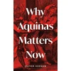 KNYGA Bookshop Why Aquinas Matters Now