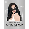KNYGA Bookshop Wise Words Charli XCX