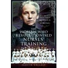 KNYGA Bookshop Woman Who Revolutionised Nurses' Training
