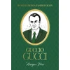 KNYGA Bookshop Words from a Fashion Icon: Guccio Gucci