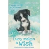 KNYGA Booth, Anne (Children's fiction writer) Lucy Makes a Wish