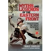 KNYGA Boris Sokolov Myths and Legends of the Eastern Front