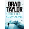 KNYGA Brad Taylor Into the Gray Zone