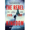 KNYGA Bradley Hope Rebel and the Kingdom