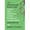 KNYGA Bram Buscher Conservation Revolution