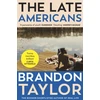 KNYGA Brandon Taylor Late Americans