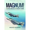KNYGA Braxton R Eisel Magnum! The Wild Weasels in Desert Storm