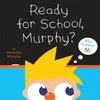 KNYGA Brendan Murphy Ready for School, Murphy?