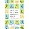 KNYGA Brendon Abram Teaching Trauma-Sensitive Yoga