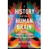 KNYGA Bret Stetka History of the Human Brain