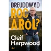 KNYGA Breuddwyd Roc a Rol - Hunangofiant Cleif Harpwood