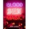 KNYGA Bri Luna Blood Sex Magic