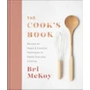 KNYGA Bri Mckoy Cook`s Book – Recipes for Keeps &amp; Essential Techniques to Master Everyday Cooking