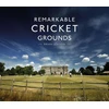 KNYGA Brian Levison Remarkable Cricket Grounds