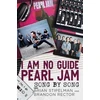 KNYGA Brian Stipelman I Am No Guide-Pearl Jam