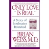 KNYGA Brian Weiss Only Love is Real