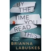 KNYGA Brianna Labuskes By the Time You Read This