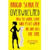 KNYGA Brigid Schulte Overwhelmed