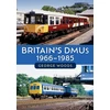 KNYGA George Woods Britain's DMUs: 1966-1985
