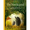 KNYGA Britta Teckentrup I'm Not Scared