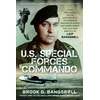 KNYGA Brook G Bangsbll U.S. Special Forces Commando, From OSS Agent in the Eastern Bloc to Airborne Soldier in Korea and Žalias Beret: The Cold War Service of Leif Bangsbøll