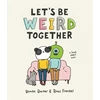 KNYGA Brooke Barker Let's Be Weird Together