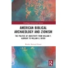 KNYGA Brooke Sherrard Knorr American Biblical Archaeology and Zionism