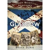 KNYGA Bruce Durie Bloody Scottish History: Glasgow
