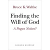 KNYGA Bruce K Waltke Finding the Will of God