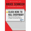 KNYGA Bruce Schneier Click Here to Kill Everybody