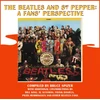 KNYGA Bruce Spizer Beatles and Sgt. Pepper: A Fans' Perspective