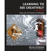 KNYGA Bryan Peterson Learning to See Creatively, Third Edition