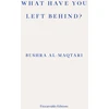 KNYGA Bushra Al Maqtari What Have You Left Behind?