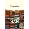 KNYGA Byung Chul Han Hyperculture