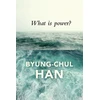 KNYGA Byung Chul Han What is Power?
