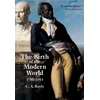 KNYGA C A Bayly Birth of the Modern World, 1780 - 1914