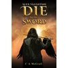 KNYGA C A Mcgrail Alex Valentine: Die by the Sword