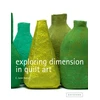 KNYGA C June Barnes Exploring Dimension in Quilt Art