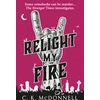 KNYGA C. K. McDonnell Relight My Fire, (The Stranger Times 4)