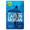 KNYGA Caitlin Moran How to be Famous