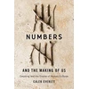 KNYGA Caleb Everett Numbers and the Making of Us