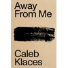 KNYGA Caleb Klaces Away From Me