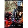 KNYGA Callum Watson 1314: The Year of Bannockburn