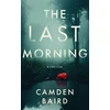 KNYGA Camden Baird Last Morning