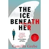 KNYGA Camilla Grebe Ice Beneath Her