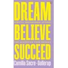 KNYGA Camilla Sacre Dallerup Dream, Believe, Succeed