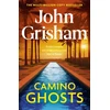 KNYGA Camino Ghosts, The thrilling Sunday Times bestseller (June 2024) from John Grisham