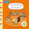 KNYGA Campbell Books Who's Hiding On Safari?, A Felt Flaps Book