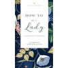 KNYGA Candace Simpson Giles How to Be a Lady Revised and Expanded
