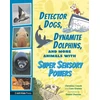 KNYGA Cara Giaimo Detector Dogs, Dynamite Dolphins, and More Animals with Super Sensory Powers